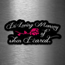 In Loving Memory of When I Cared - Vinyl Sticker - Dan Pearce Sticker Shop