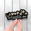 Whoopdie Friggin' Doo - Vinyl Sticker - Dan Pearce Sticker Shop