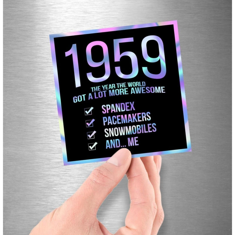 1959! Hologram Birth Year Sticker - Dan Pearce Sticker Shop