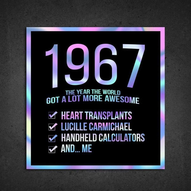 1967! Hologram Birth Year Sticker - Dan Pearce Sticker Shop