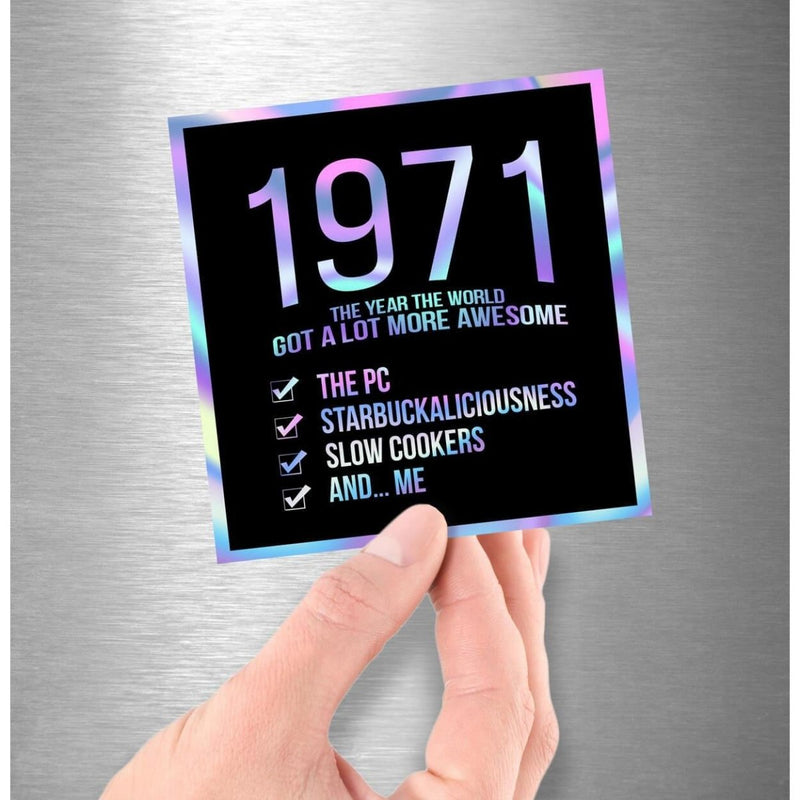 1971! Hologram Birth Year Sticker - Dan Pearce Sticker Shop