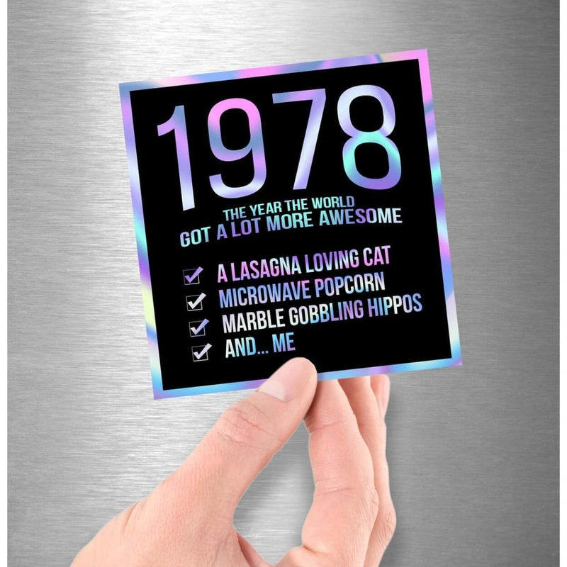 1978! Hologram Birth Year Sticker - Dan Pearce Sticker Shop