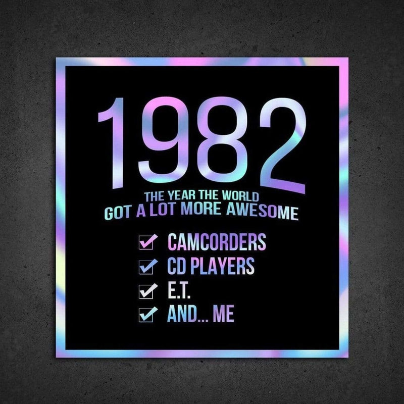 1982! Hologram Birth Year Sticker - Dan Pearce Sticker Shop