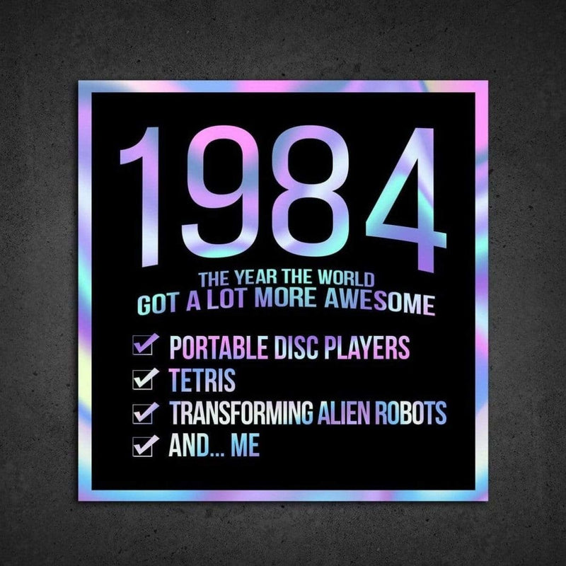 1984! Hologram Birth Year Sticker - Dan Pearce Sticker Shop