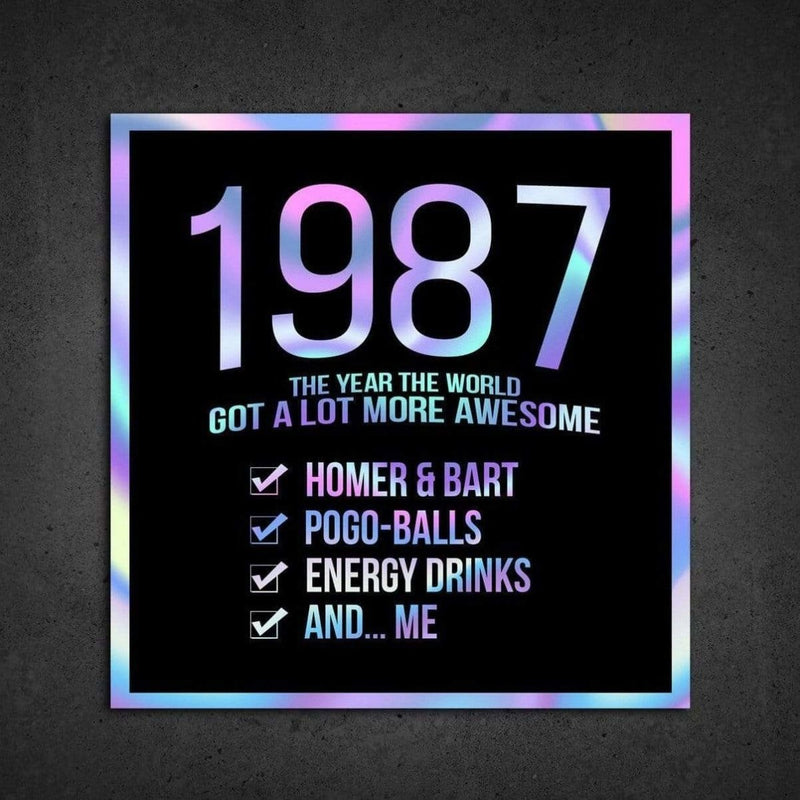 1987! Hologram Birth Year Sticker - Dan Pearce Sticker Shop