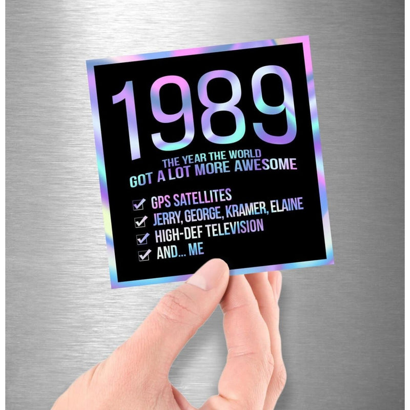 1989! Hologram Birth Year Sticker - Dan Pearce Sticker Shop
