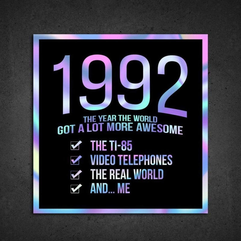 1992! Hologram Birth Year Sticker - Dan Pearce Sticker Shop