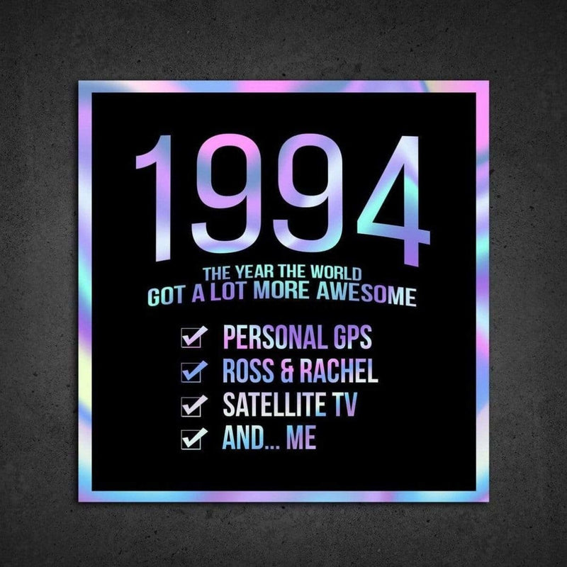 1994! Hologram Birth Year Sticker - Dan Pearce Sticker Shop