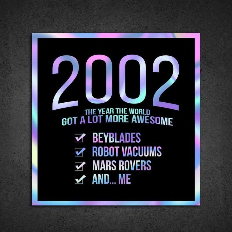 2002! Hologram Birth Year Sticker - Dan Pearce Sticker Shop