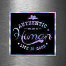 Authentic Human - Hologram Sticker - Dan Pearce Sticker Shop