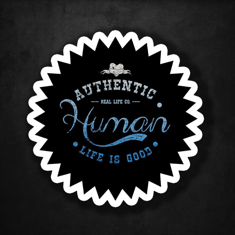 Authentic Human - Life is Good - Premium Sticker - Dan Pearce Sticker Shop