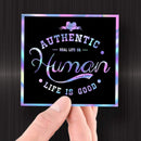Authentic Human - Premium Hologram Sticker - Dan Pearce Sticker Shop