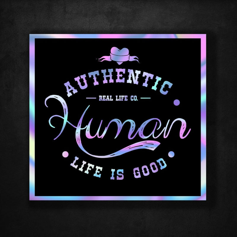 Authentic Human - Premium Hologram Sticker - Dan Pearce Sticker Shop