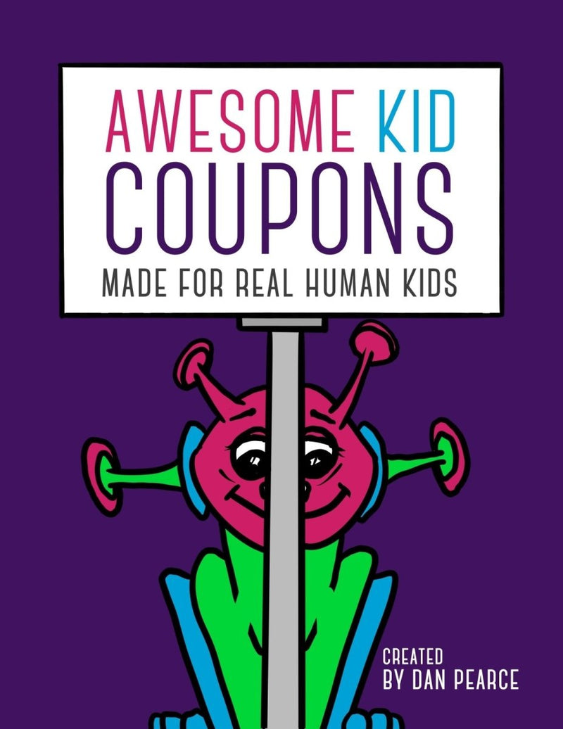 Awesome Kid Coupons and Coloring Book (Made for Real Human Kids) - Dan Pearce Sticker Shop