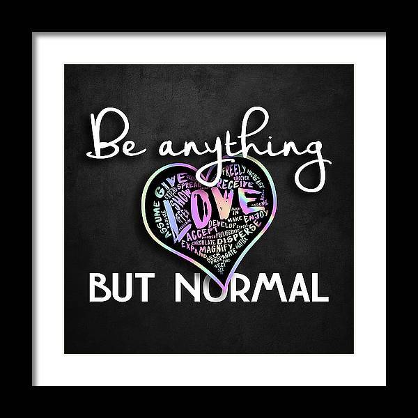 Be Anything But Normal - Fine Art Print - Dan Pearce Sticker Shop