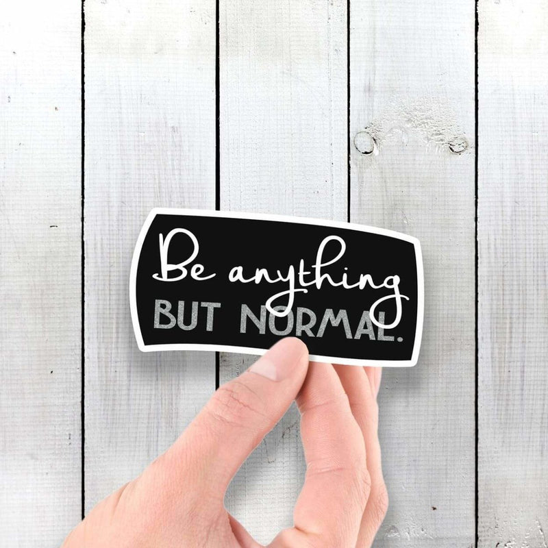 Be Anything But Normal - Vinyl Sticker - Dan Pearce Sticker Shop