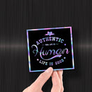 Dan Pearce Sticker Shop Premium Hologram Sticker 5.25" Authentic Human - Hologram Sticker