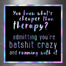 Do You Know What's Cheaper Than Therapy? - Hologram Sticker - Dan Pearce Sticker Shop