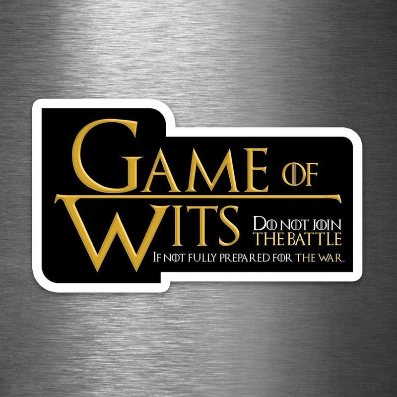 Game of Wits - Do Not Join the Battle If Not Prepared for the War - Vinyl Sticker - Dan Pearce Sticker Shop