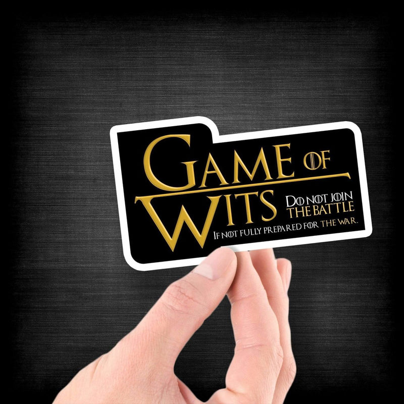 Game of Wits - Do Not Join the Battle If Not Prepared for the War - Vinyl Sticker - Dan Pearce Sticker Shop