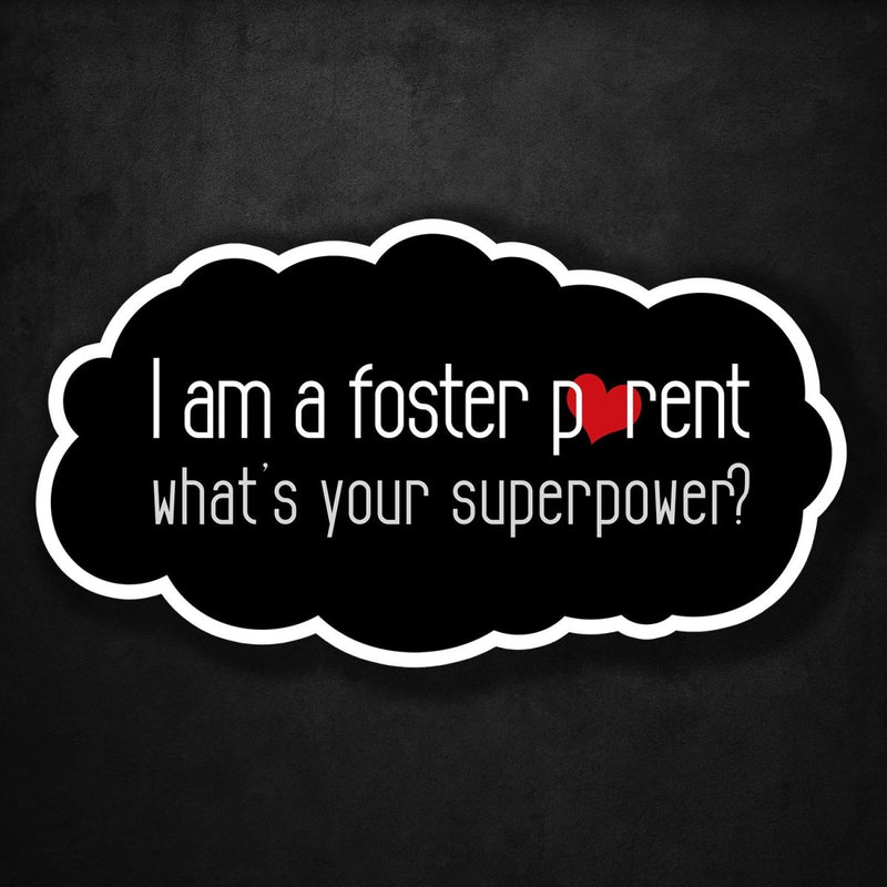 I Am a Foster Parent - What's Your Superpower? - Premium Sticker - Dan Pearce Sticker Shop