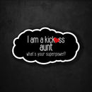 I Am a Kickass Aunt - What's Your Superpower? - Premium Sticker - Dan Pearce Sticker Shop