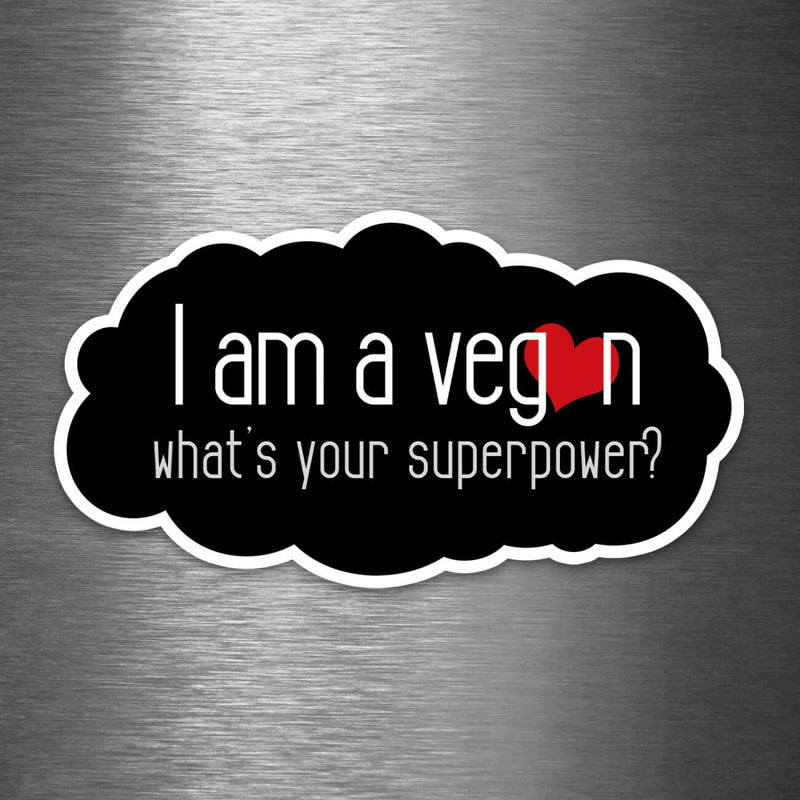 I Am a Vegan - What's Your Superpower? - Vinyl Sticker - Dan Pearce Sticker Shop