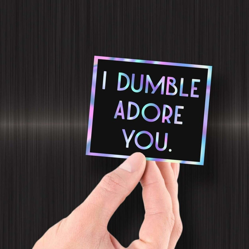 I Dumble Adore You - Hologram Sticker - Dan Pearce Sticker Shop