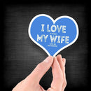 I Love It When My Wife Let's Me Go Fishing - Vinyl Sticker - Dan Pearce Sticker Shop