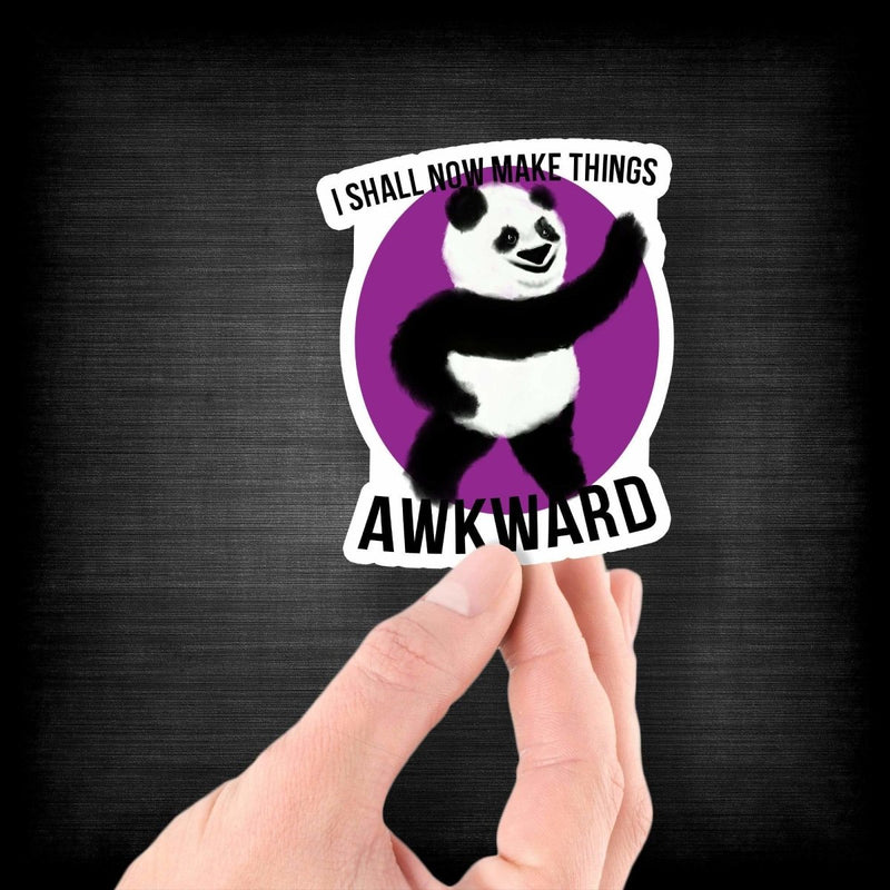 I Shall Now Make Things Awkward Panda - Vinyl Sticker - Dan Pearce Sticker Shop