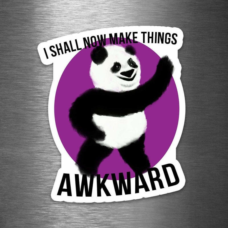 I Shall Now Make Things Awkward Panda - Vinyl Sticker - Dan Pearce Sticker Shop