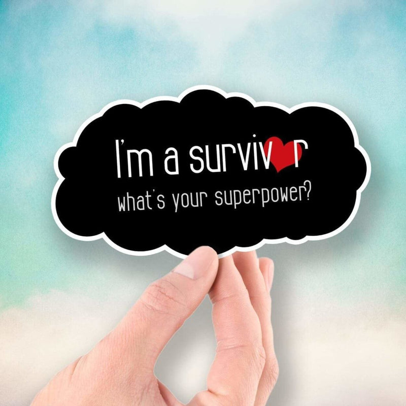 I'm a Survivor - What's Your Superpower? - Vinyl Sticker - Dan Pearce Sticker Shop
