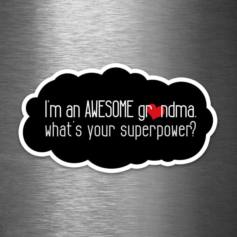 I'm an Awesome Grandma - What's Your Superpower? - Vinyl Sticker - Dan Pearce Sticker Shop