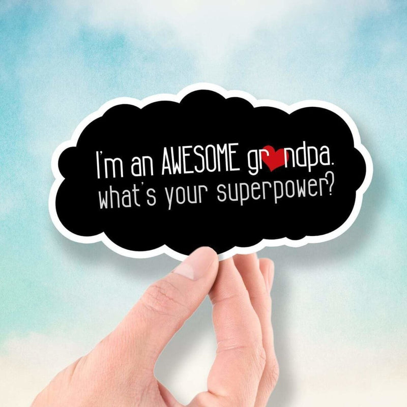 I'm an Awesome Grandpa - What's Your Superpower? - Vinyl Sticker - Dan Pearce Sticker Shop