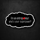 I'm an Entrepreneur - What's Your Superpower? - Premium Sticker - Dan Pearce Sticker Shop