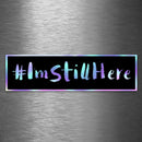 I'm Still Here (