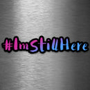 I'm Still Here (