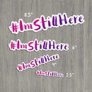 I'm Still Here (