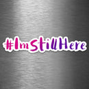 I'm Still Here (