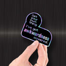I've Got Awkwardness Covered - Hologram Sticker - Dan Pearce Sticker Shop