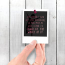 Life Doesn't Ever Get Less Ridiculous, So You May As Well Learn to Laugh at the Whole of It - Vinyl Sticker - Dan Pearce Sticker Shop