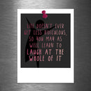 Life Doesn't Ever Get Less Ridiculous, So You May As Well Learn to Laugh at the Whole of It - Vinyl Sticker - Dan Pearce Sticker Shop