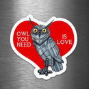 Owl You Need is Love - Vinyl Sticker - Dan Pearce Sticker Shop