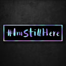 (PRE-ORDER) I'm Still Here