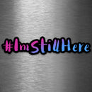 (PRE-ORDER) I'm Still Here
