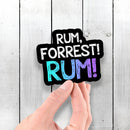 Rum Forrest! Rum! - Vinyl Sticker - Dan Pearce Sticker Shop