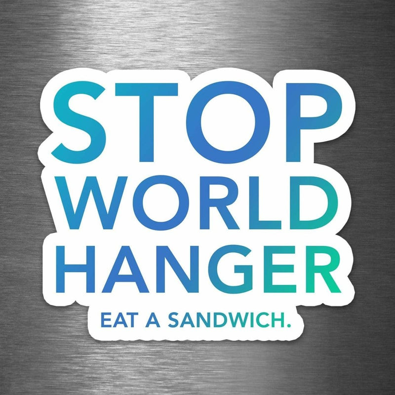 Stop World Hanger - Eat a Sandwich - Vinyl Sticker - Dan Pearce Sticker Shop