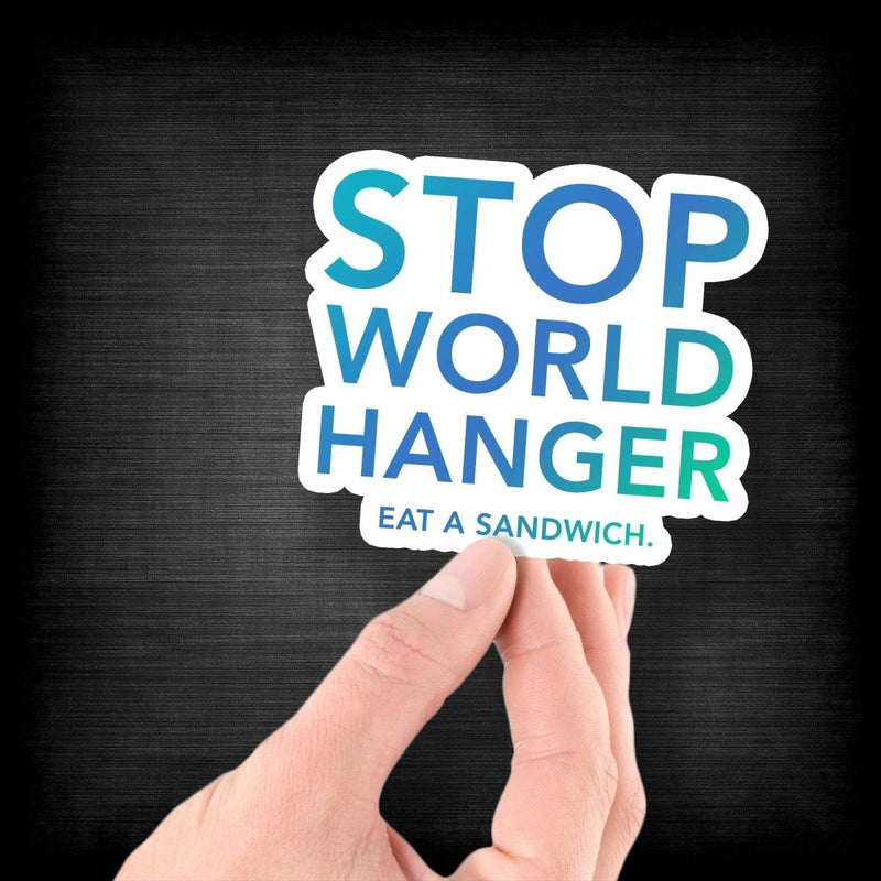 Stop World Hanger - Eat a Sandwich - Vinyl Sticker - Dan Pearce Sticker Shop