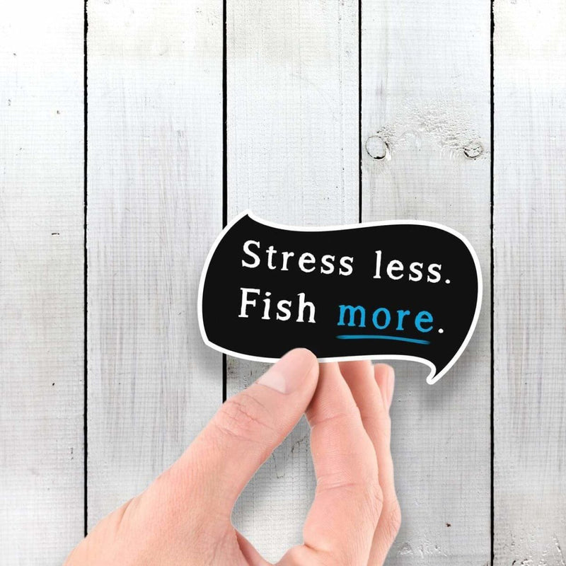 Stress Less - Fish More - Vinyl Sticker - Dan Pearce Sticker Shop