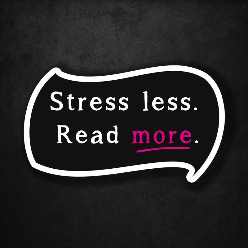 Stress Less - Read More - Premium Sticker - Dan Pearce Sticker Shop